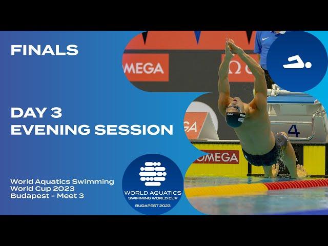 Evening FINALS Budapest | Day 3 | World Aquatics Swimming World Cup 2023