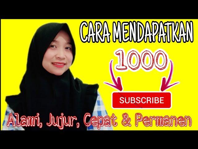 Cara mendapatkan 1000 subscriber - PERMANEN