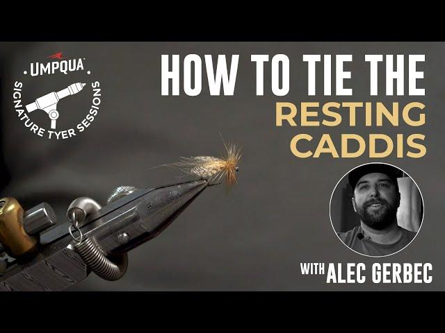 How to tie the Resting Caddis with Umpqua Signature Tyer Alec Gerbec