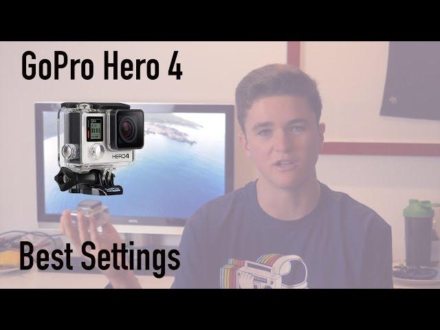 GoPro Hero 4 Best Settings: GoPro Tutorial