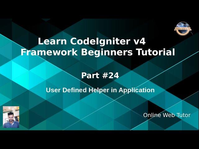 Learn CodeIgniter 4 Framework Tutorials #24 User Defined Helper in CodeIgniter 4