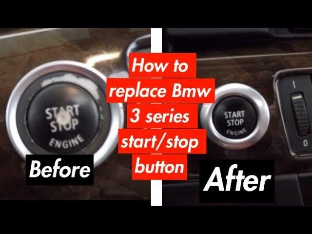 HOW TO REPLACE FIX START STOP BUTTON BMW 3 SERIES E90 E92 E91 E93 328i 335i M3