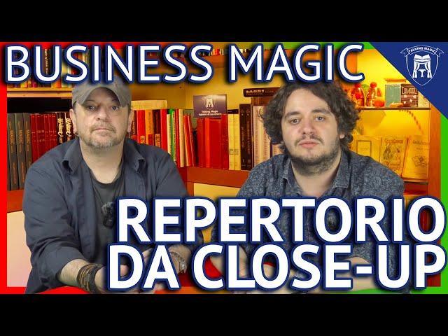 CREA IL TUO REPERTORIO DA CLOSE UP - PILLOLE DI BUSINESS MAGIC