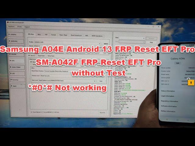 Samsung A04E (A042F) Android 13 FRP Reset EFT Pro