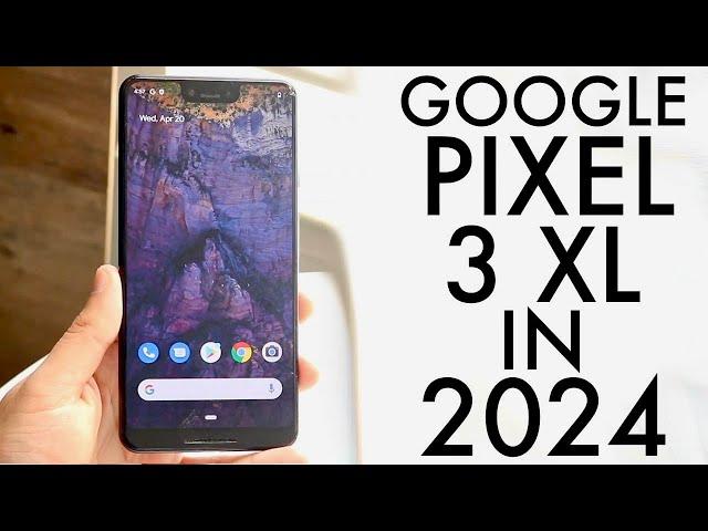 Google Pixel 3 XL In 2024! (Still Worth It?) (Review)