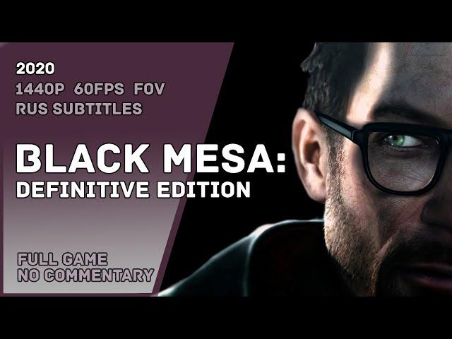 BLACK MESA: Definitive Edition - Full Game Walkthrough No Commentary | Полное Прохождение