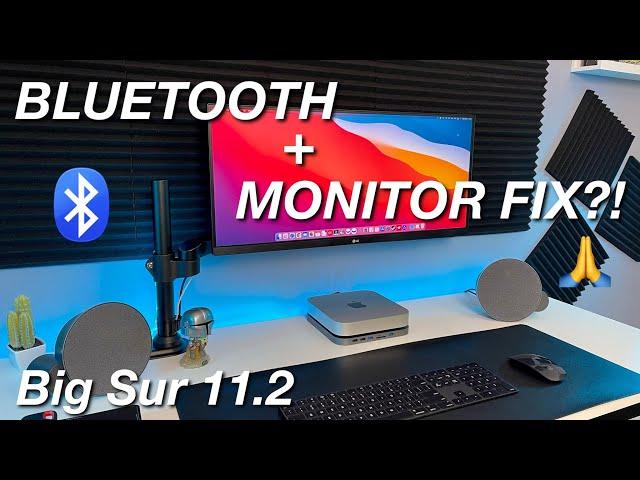 macOS Big Sur 11.2 is Finally Out | Fixes Bluetooth and Monitor Issues on M1 Mac Mini?! 