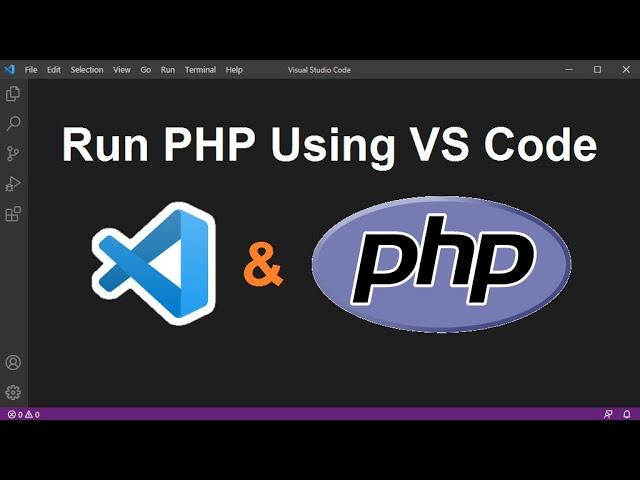 How to Run PHP Using Visual Studio Code