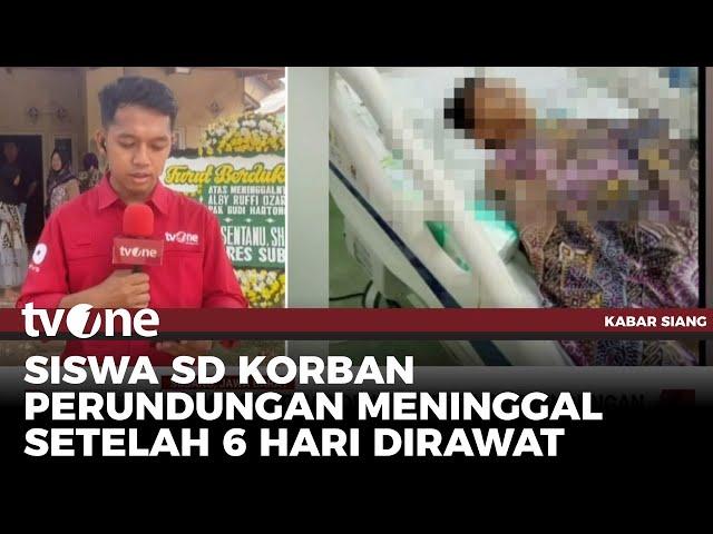 Siswa SD Korban Bullying Kakak Kelas Meninggal Dunia | Kabar Siang tvOne