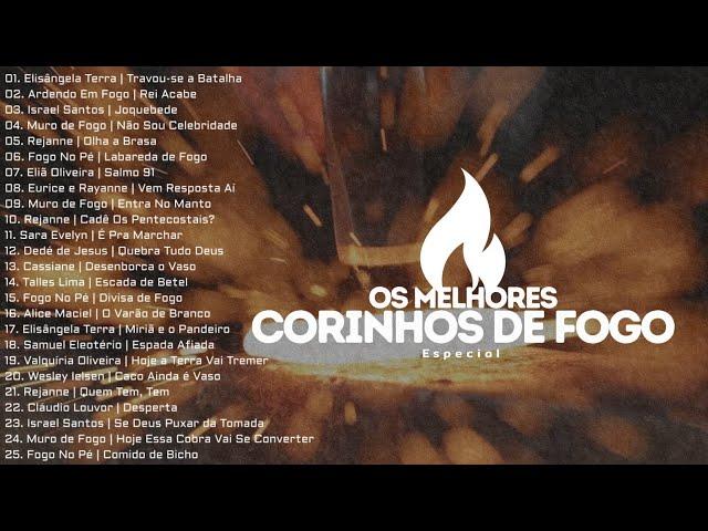 Os Melhores Corinhos de Fogo [Especial]