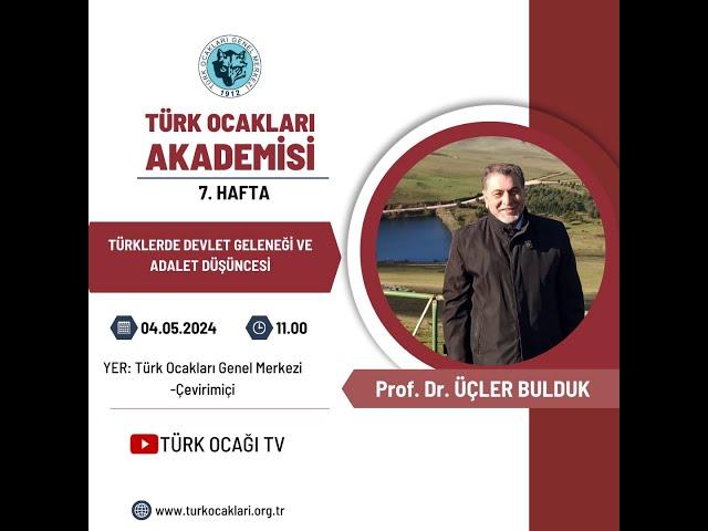 Akademi Dersleri: Türklerde Devlet Geleneği ve Adalet Düşüncesi