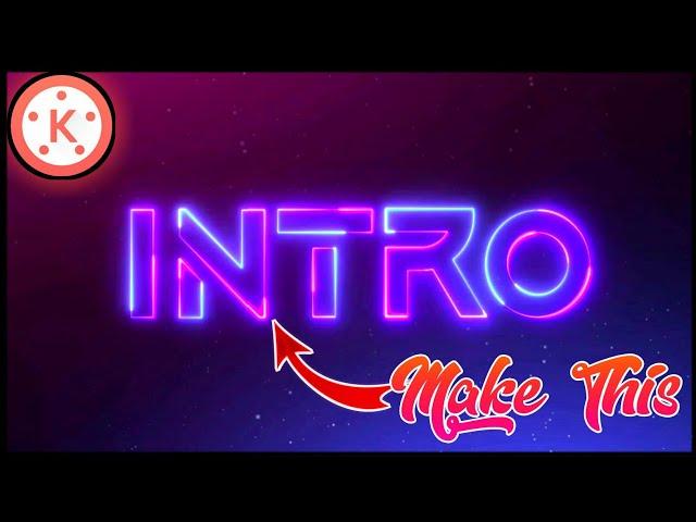 Glowing Neon Text Animation Intro In Kinemaster || Glowing Neon Text Animation Intro || Neon Text ||