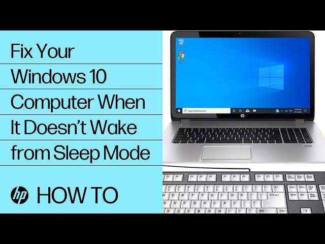 Fix Your Windows 10 Computer When It Doesn’t Wake from Sleep Mode | HP Computers | HP Support