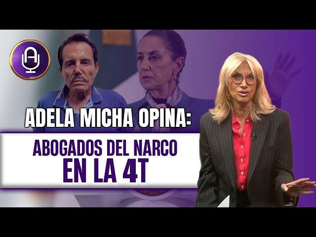 Abogado de El Mayo fue asesor de AMLO y Claudia | Editorial Adela Micha