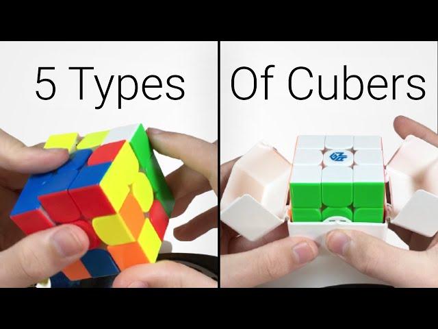 5 Types of Cubers!