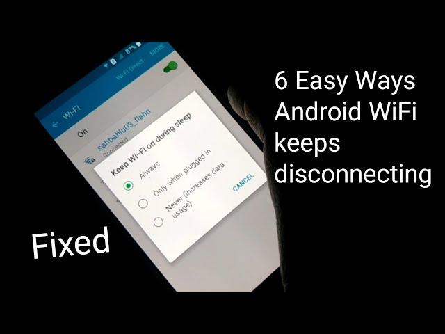 how to fix Android WiFi keeps disconnecting [6 Easy Ways]