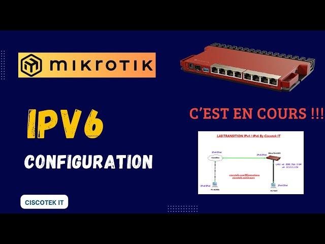 MIKROTIK : Configuration de IPv6 sur Mikrotik - Migration en cours. #Mikrotik v7 #Mikrotik Formation