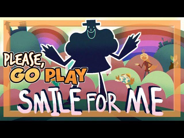 Please, go play... Smile For Me