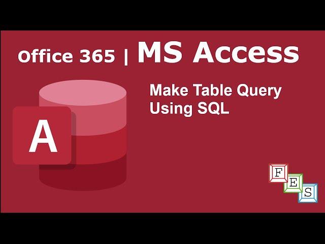 Make Table Query Creating a new Table using SQL in MS Access - Office 365