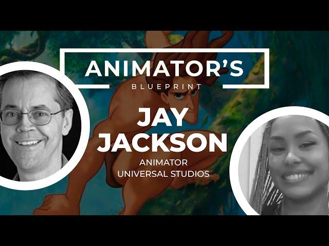 Animator's Blueprint: Interview with Universal Studios Animator Jay Jackson