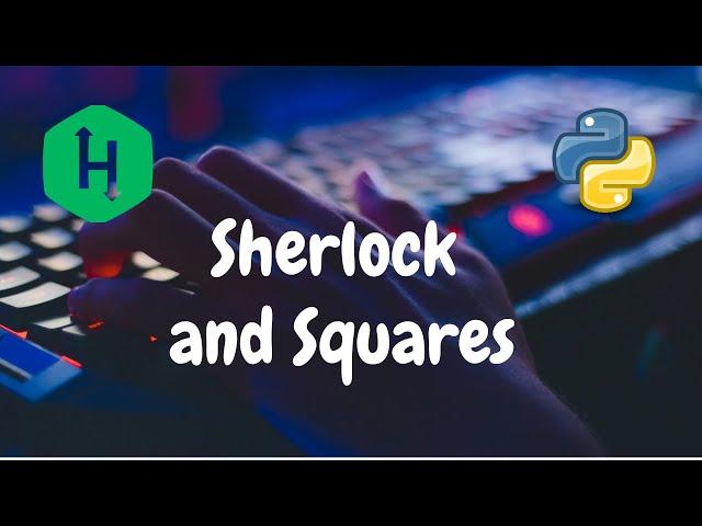 43 - Sherlock and Squares | Implementation | Hackerrank Solution | Python