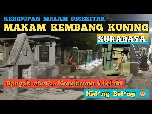 MAKAM KEMBANG KUNING SURABAYA - KONDISI DIMALAM HARI