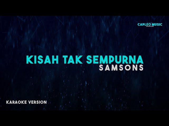 Samsons – Kisah Tak Sempurna (Karaoke Version)