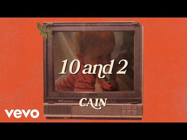 CAIN - 10 And 2 (Lyric Video)