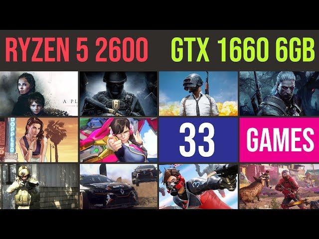 Ryzen 5 2600 | GTX 1660 6GB Test in 33 GAMES | 1080p