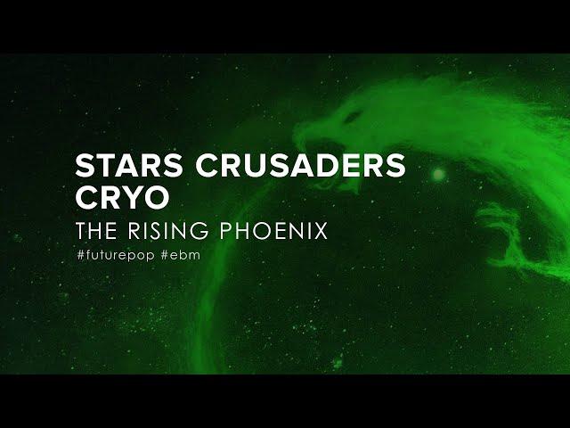 Stars Crusaders & Cryo - The Rising Phoenix (2021) [EBM / Futurepop]