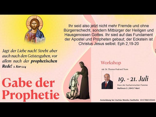 03-Workshop und Teilen-Gabe der Prophetie-Br.Thomas Paul & Team,Werl Germeny,19. Juli 2024