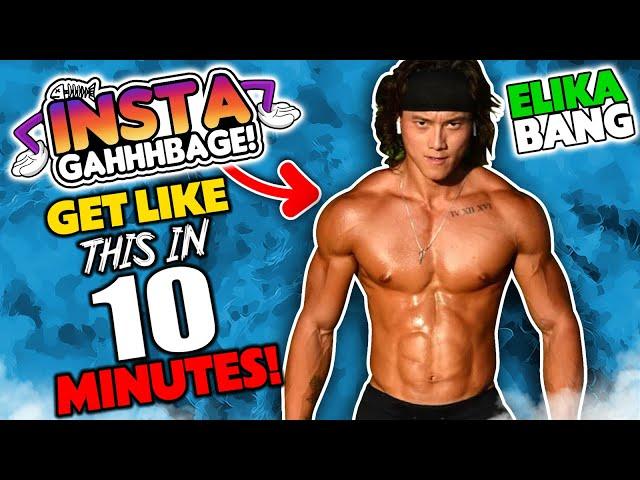 INSTA-GAHHHBAGE: HIS 10 MINUTE WORKOUTS... WILL NEVER WORK! || ELIKA BANG (Ep.6)