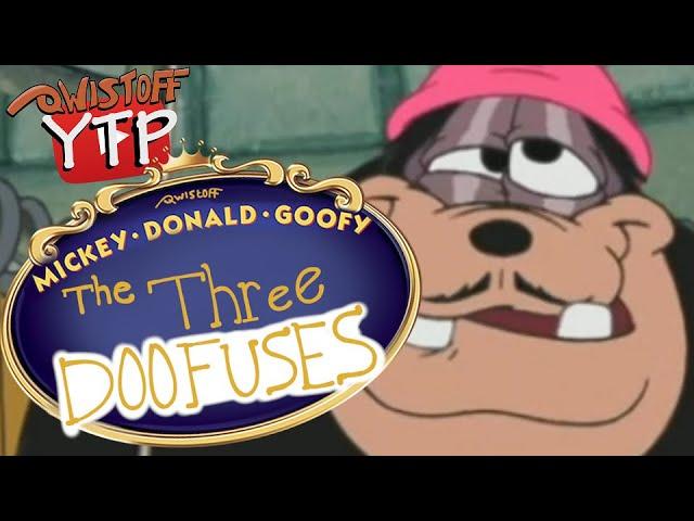 YTP | Mickey, Donald, Goofy: The Three Doofuses ️