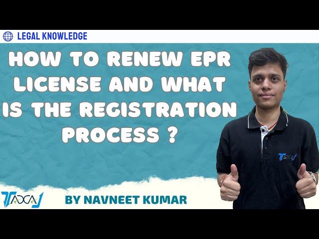 How To Renew EPR License ? | Required Documents | Getting an EPR License in Few Steps