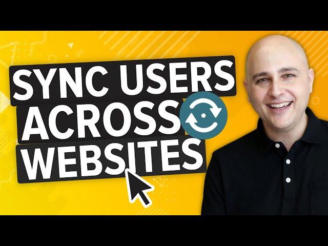 FINALLY: How To Sync User Accounts Across Multiple WordPress Websites - Login Status, Changes [FREE]