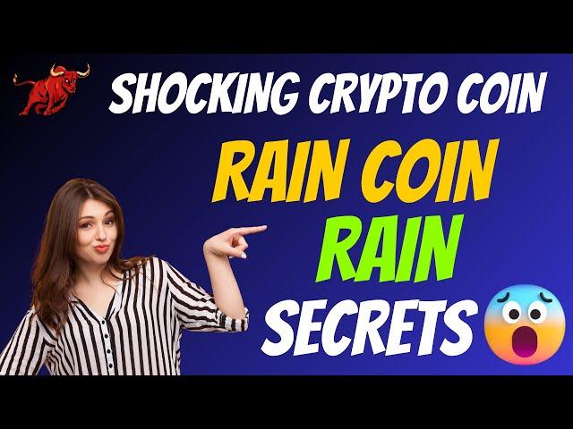 The Shocking Rain Coin Coin RAIN Secrets | Cryptocurrency New Crypto Token Facts | CryptoWinner1