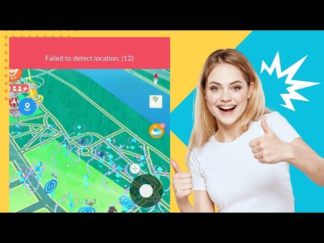 pokemon go failed to detect location 12 error pokemon go change gps location android without root