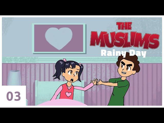 The Muslims: Rainy Day [English Islamic Cartoon for Kids (no music)]