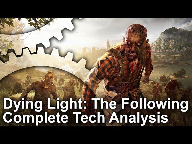 Dying Light The Following Enhanced Edition PS4/PC/Xbox One Tech Analysis