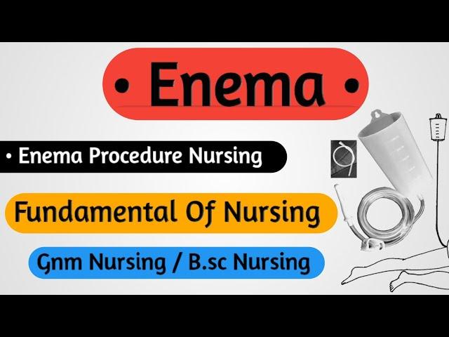 Enema Procedure - Fundamental Of Nursing