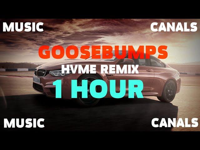 Travis Scott - Goosebumps (HVME Remix) | 1 HOUR |