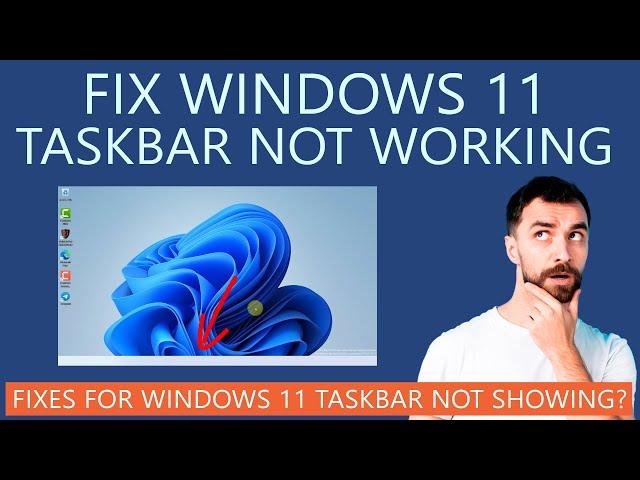 How to Fix Windows 11 Taskbar Not Working? Taskbar Not Showing Issue