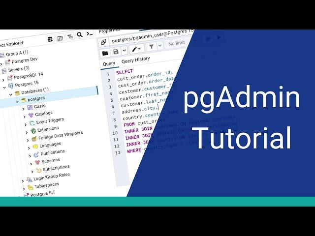 pgAdmin Tutorial - How to Use pgAdmin