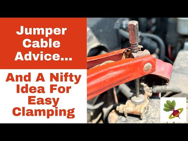 Jumper Cable Advice & A Nifty Idea For Easy Clamping