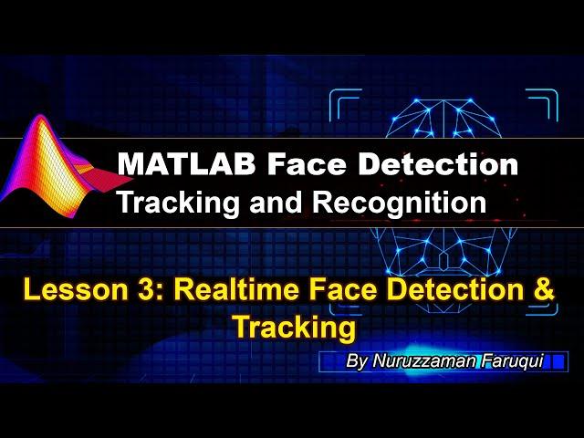 Realtime Face Detection and Tracking using MATLAB