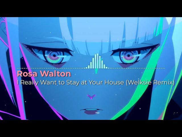 I Really Want to Stay at Your House (Welksie Remix)