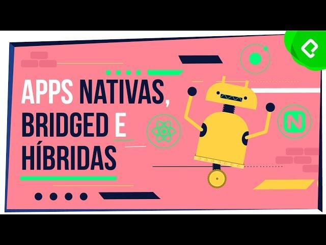 Desarrollo de Apps Móviles: Nativas, Bridged e Híbridas