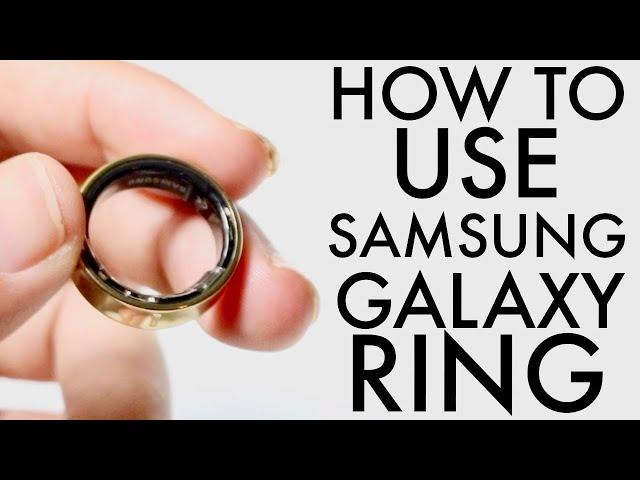 How To Use Samsung Galaxy Ring! (Complete Beginners Guide)