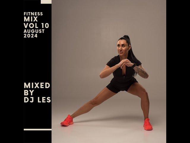 demo 132-138 bpm vol 10August 2024   Dj Les   fitness mix