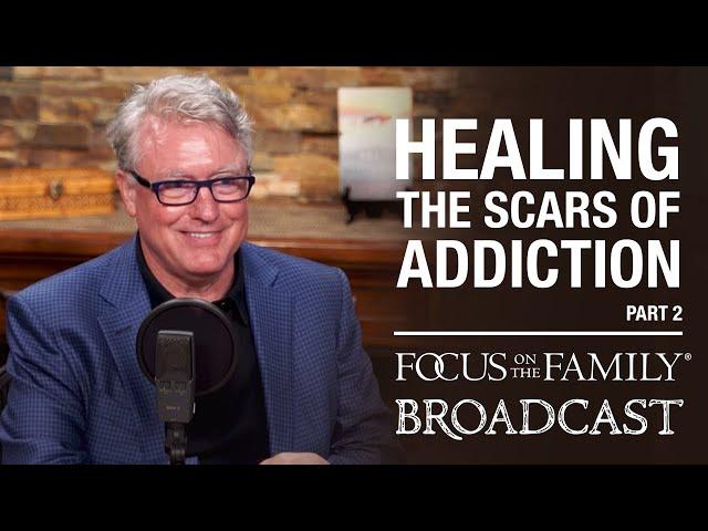 Finding Freedom from Addiction (Part 2) - Dr. Gregory Jantz